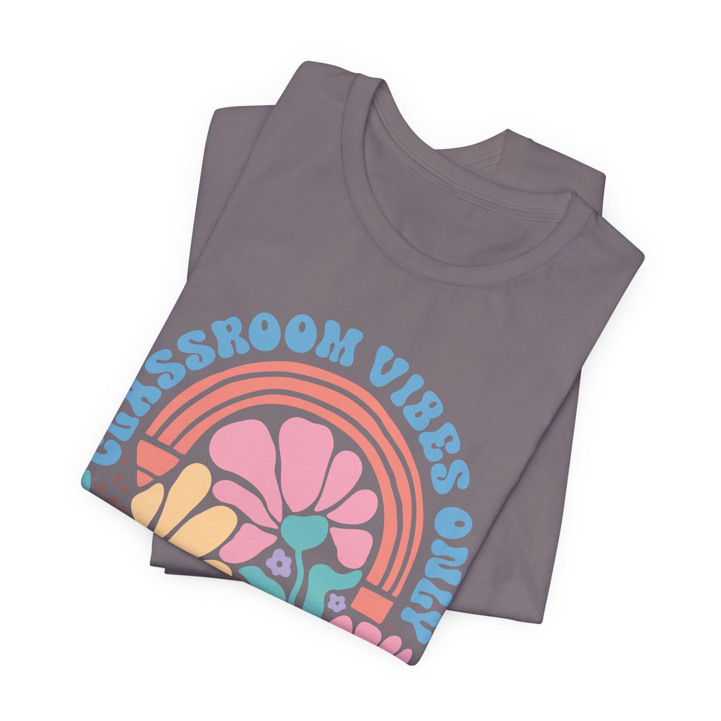 Classroom Vibes Only Unisex Tee - Casual Floral Design for Teachers & Students
