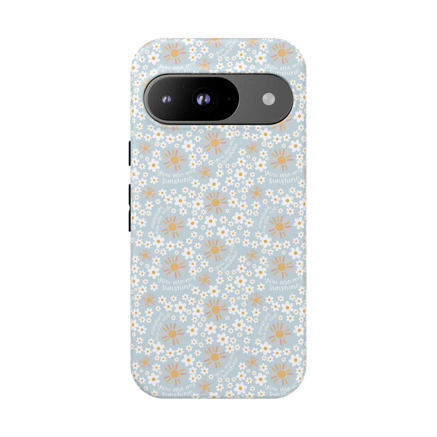 You Are My Sunshine Phone Case - Tough Cases