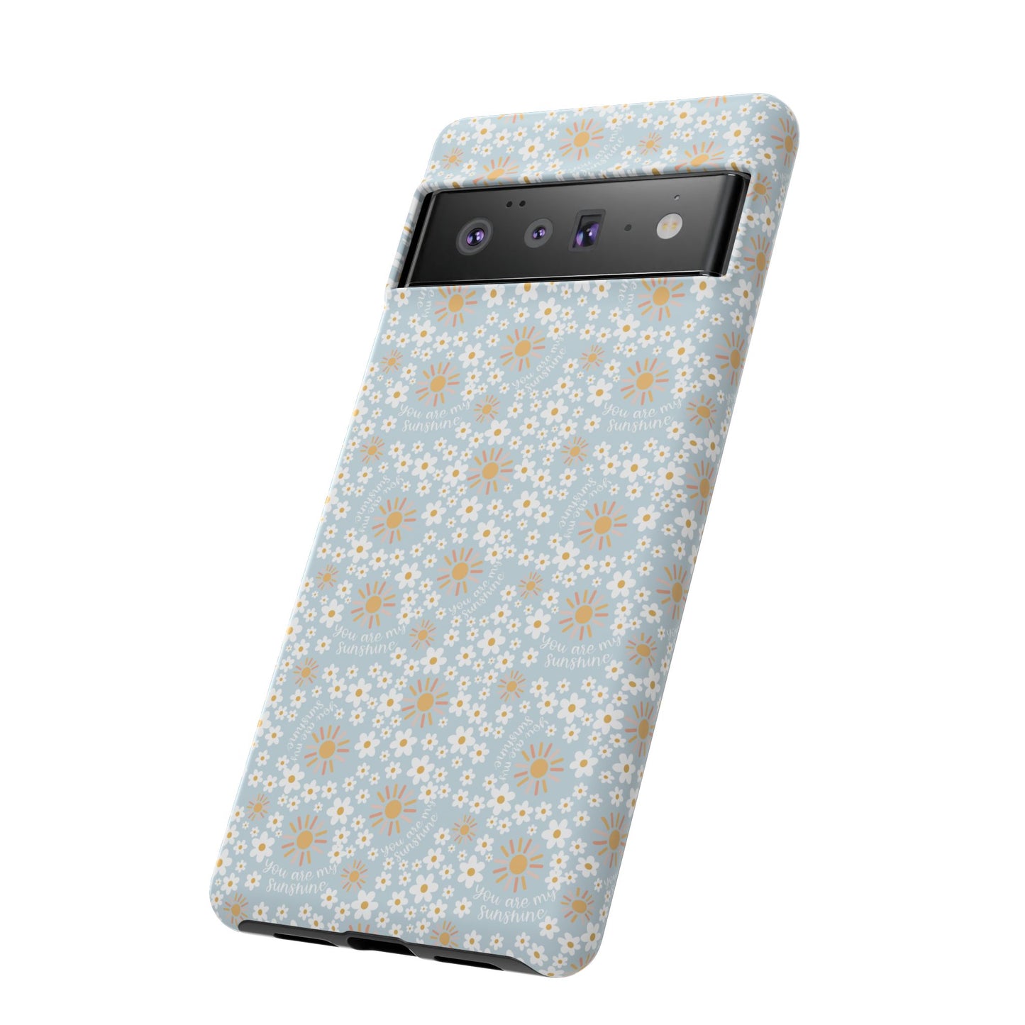 You Are My Sunshine Phone Case - Tough Cases