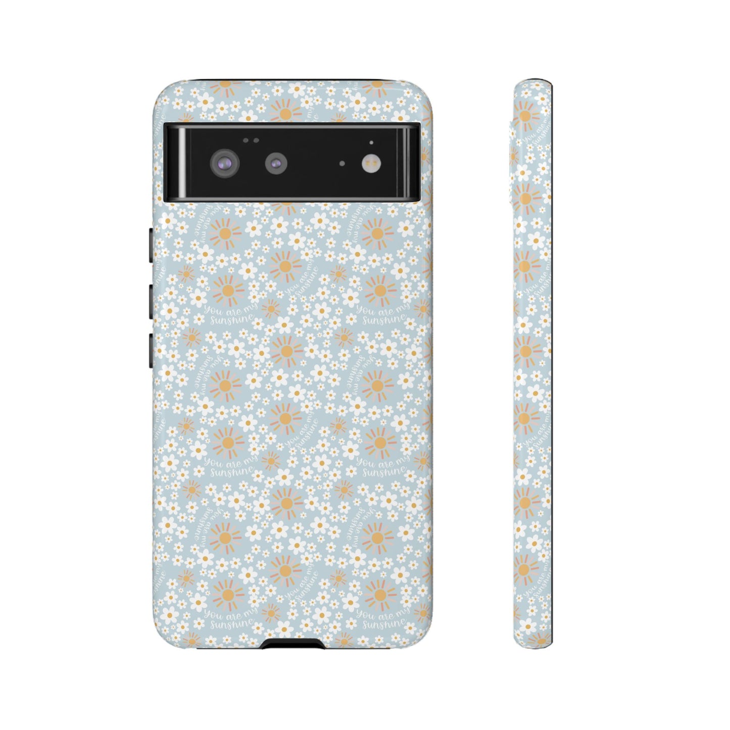 You Are My Sunshine Phone Case - Tough Cases