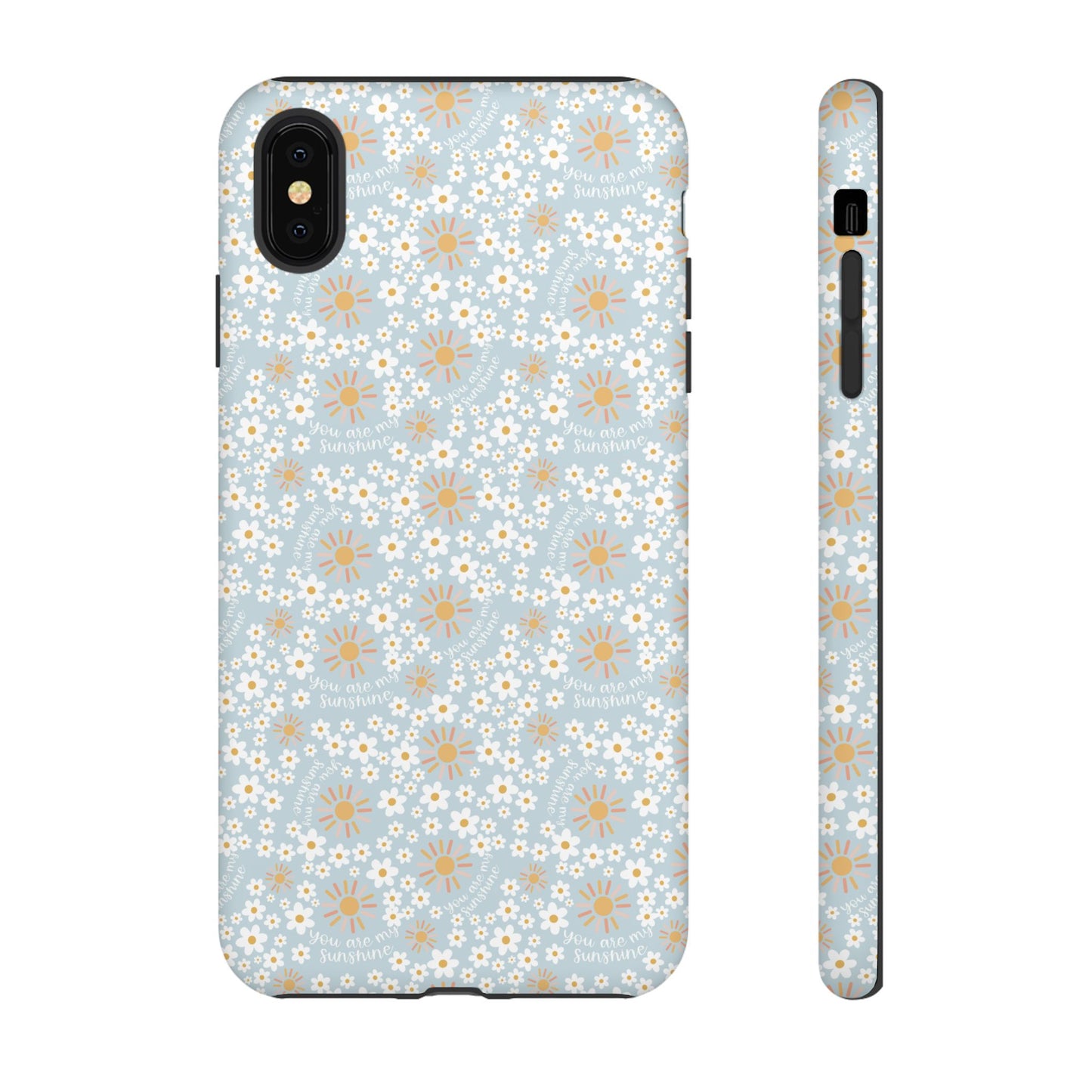 You Are My Sunshine Phone Case - Tough Cases