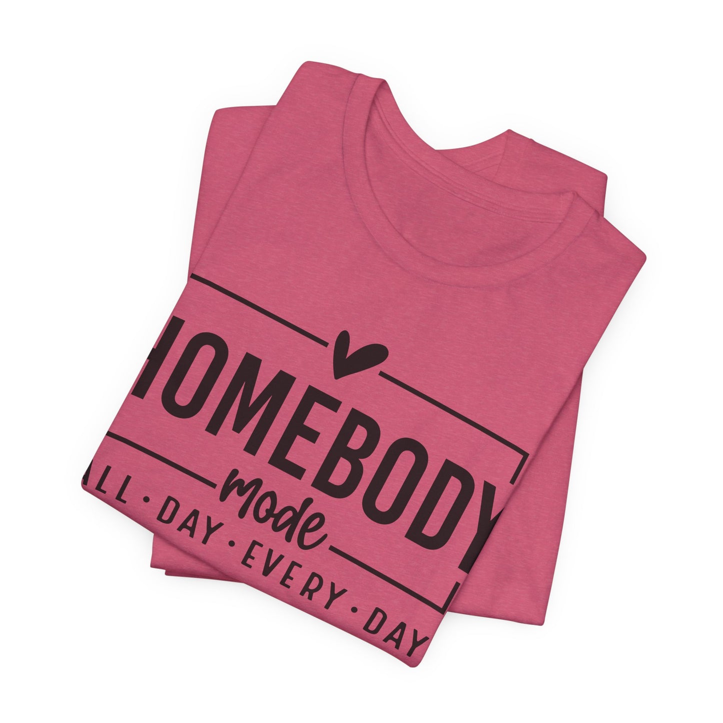Homebody Mode Unisex Jersey Tee - Perfect for Cozy Days