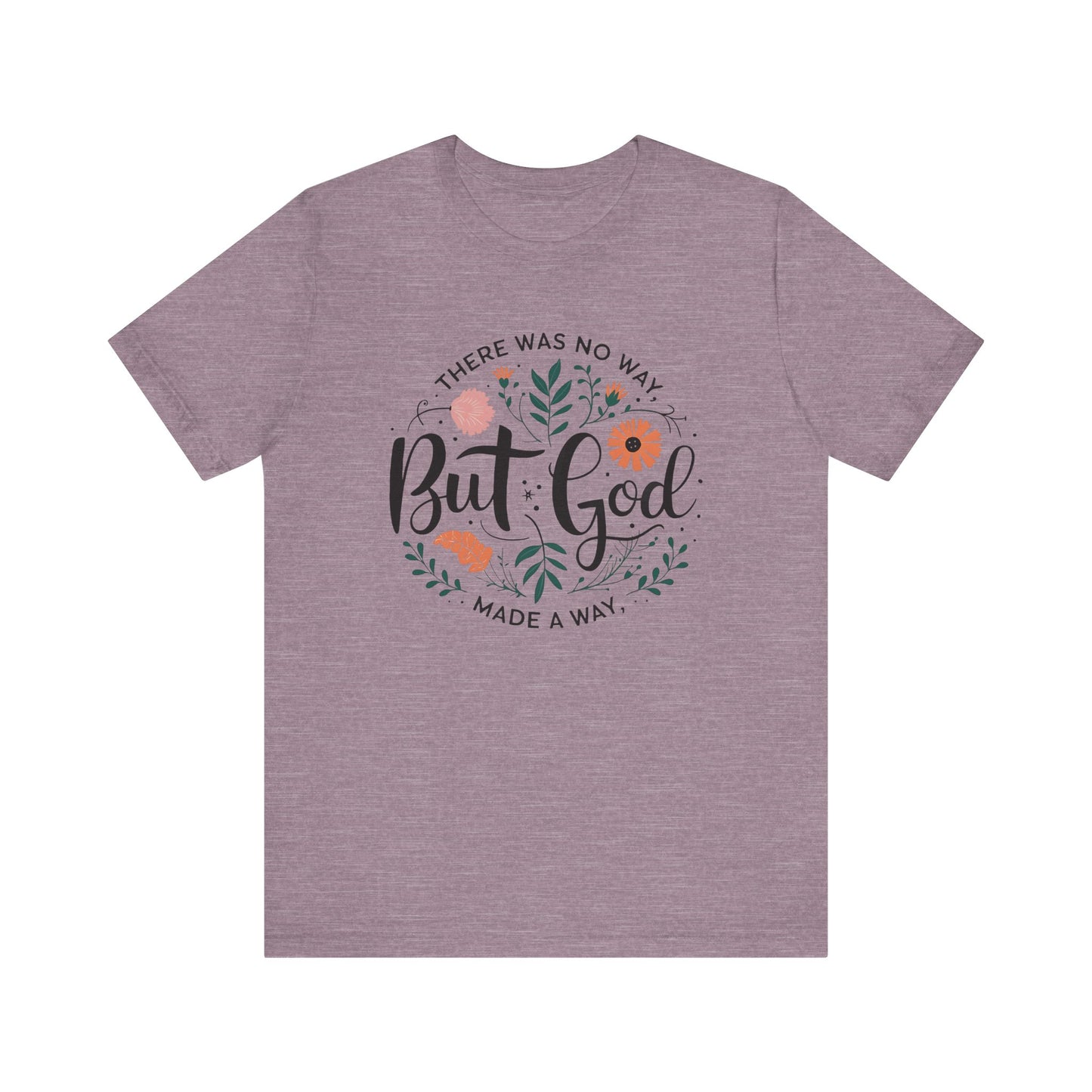 Inspirational Short Sleeve Tee - "But God Made a Way" | Unisex Jersey T-Shirt