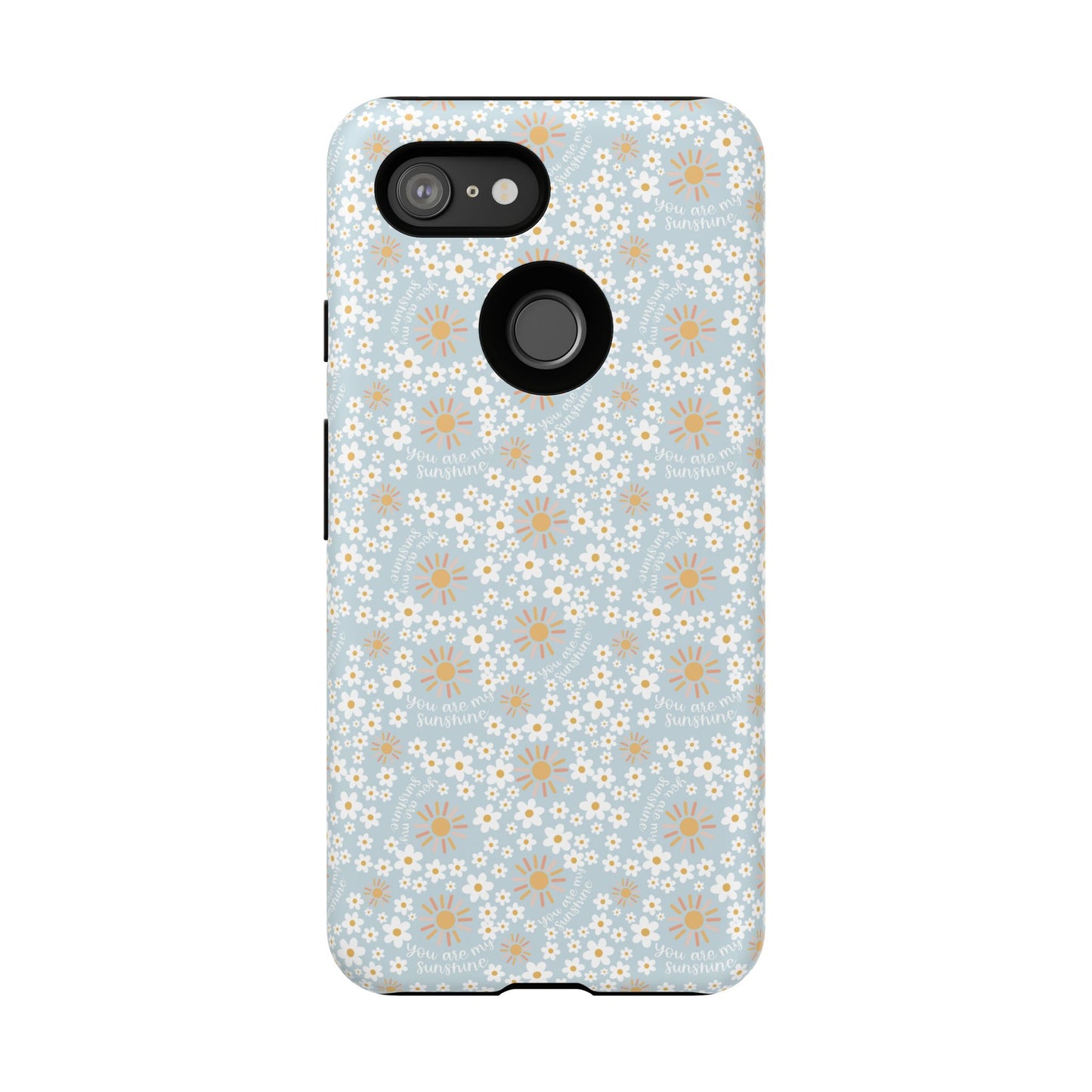 You Are My Sunshine Phone Case - Tough Cases
