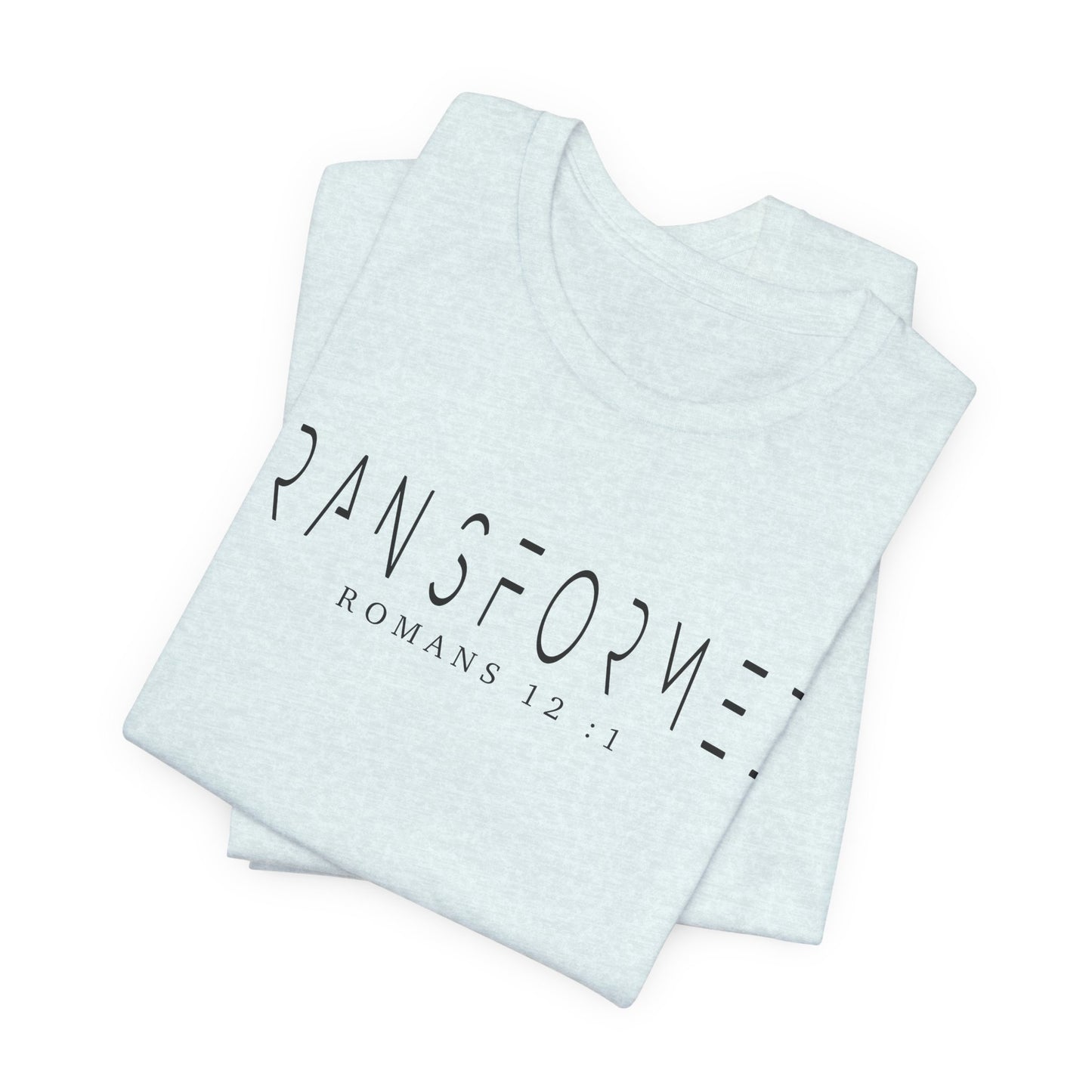 Transformed Tee - Romans 12:1 Inspirational Unisex Jersey Short Sleeve Shirt