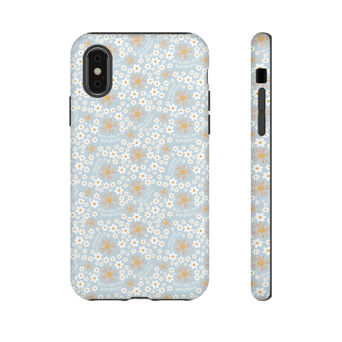 You Are My Sunshine Phone Case - Tough Cases
