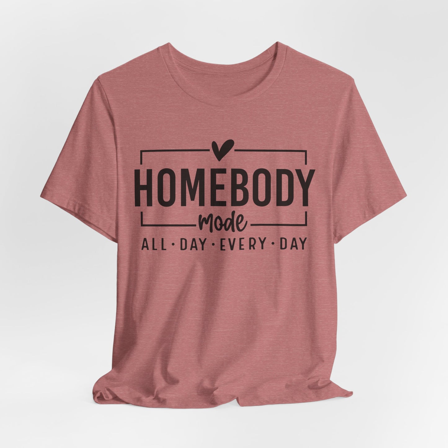 Homebody Mode Unisex Jersey Tee - Perfect for Cozy Days