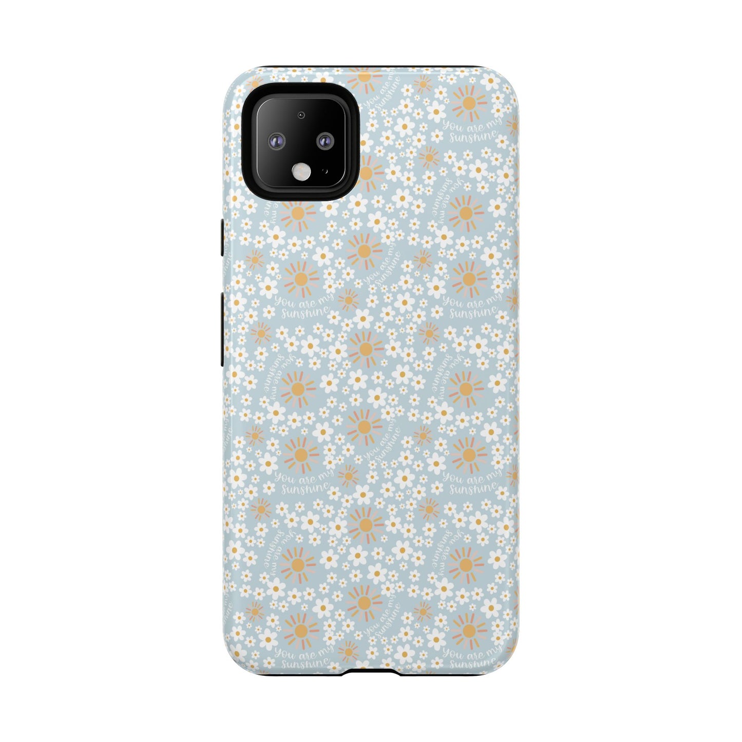 You Are My Sunshine Phone Case - Tough Cases