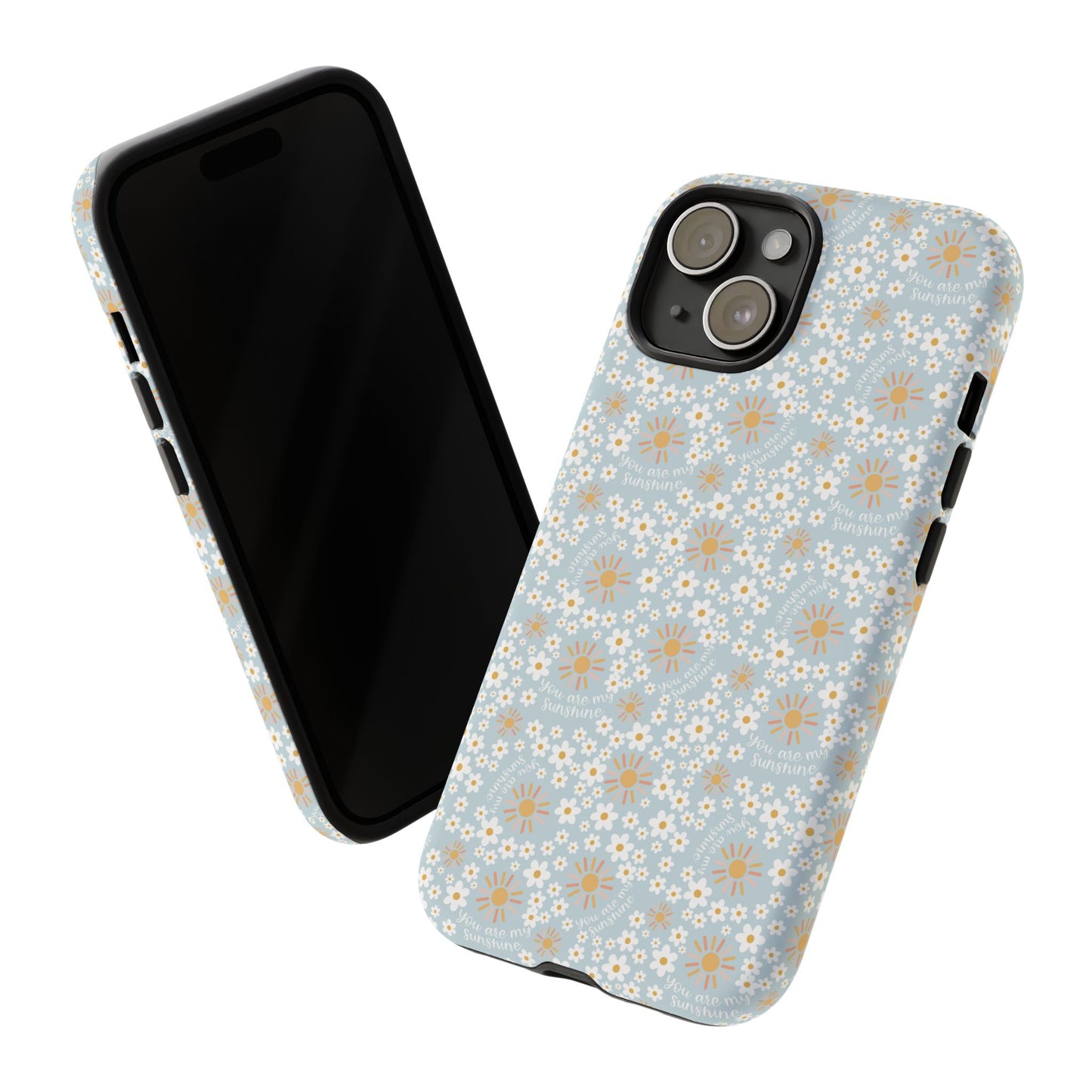 You Are My Sunshine Phone Case - Tough Cases