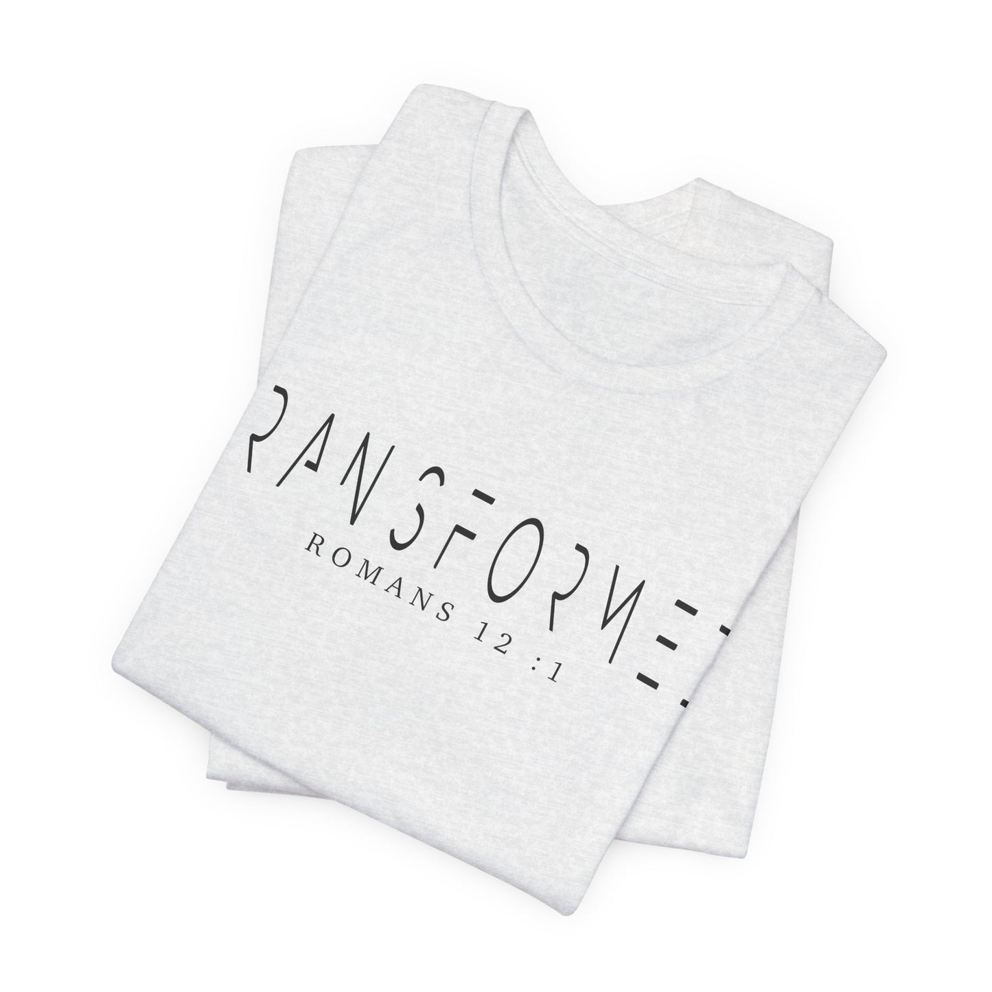 Transformed Tee - Romans 12:1 Inspirational Unisex Jersey Short Sleeve Shirt