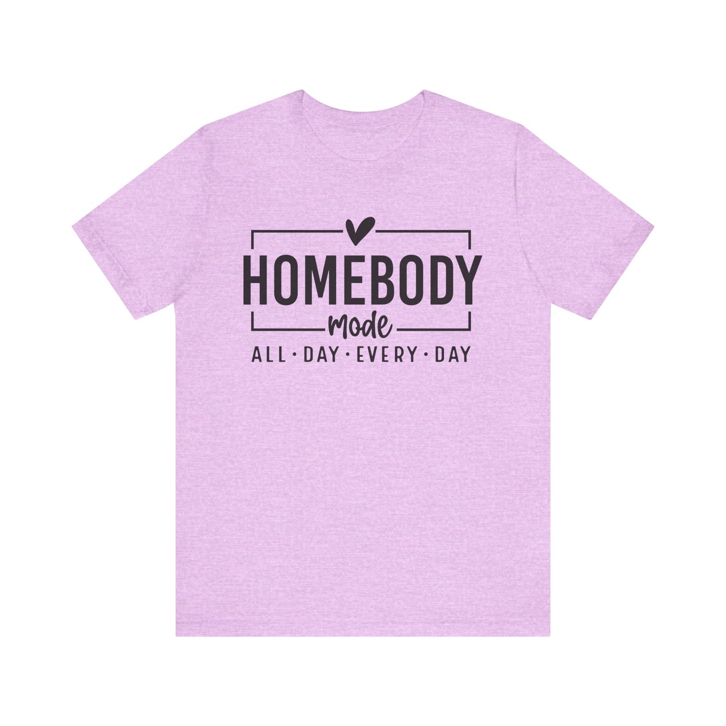 Homebody Mode Unisex Jersey Tee - Perfect for Cozy Days