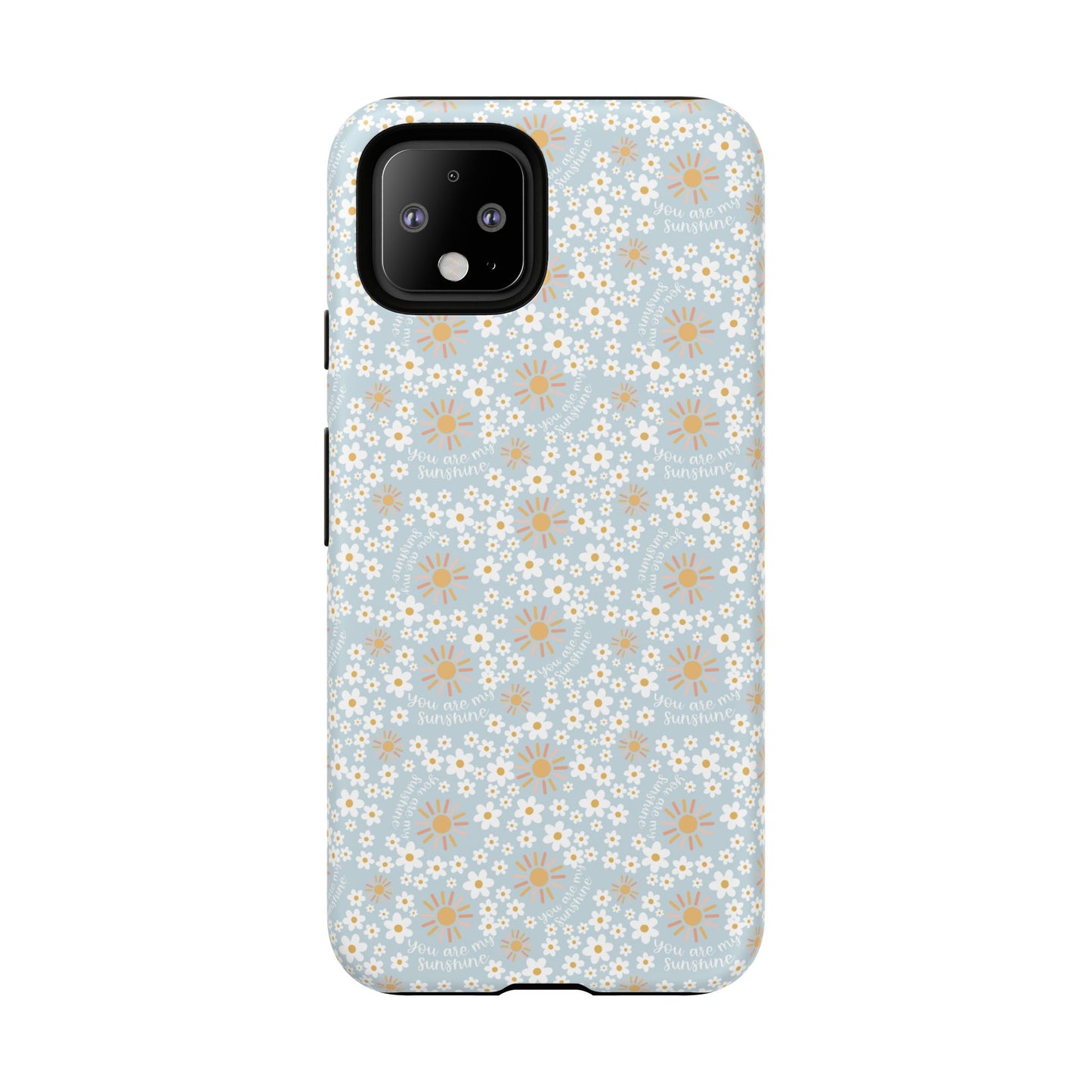 You Are My Sunshine Phone Case - Tough Cases