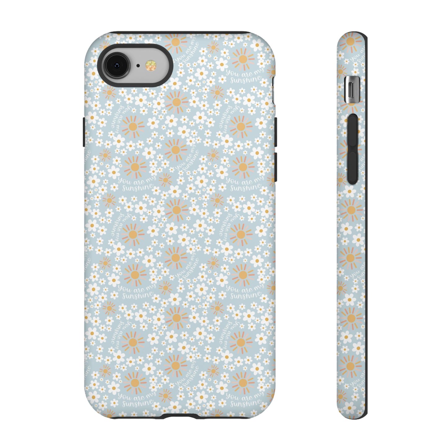 You Are My Sunshine Phone Case - Tough Cases