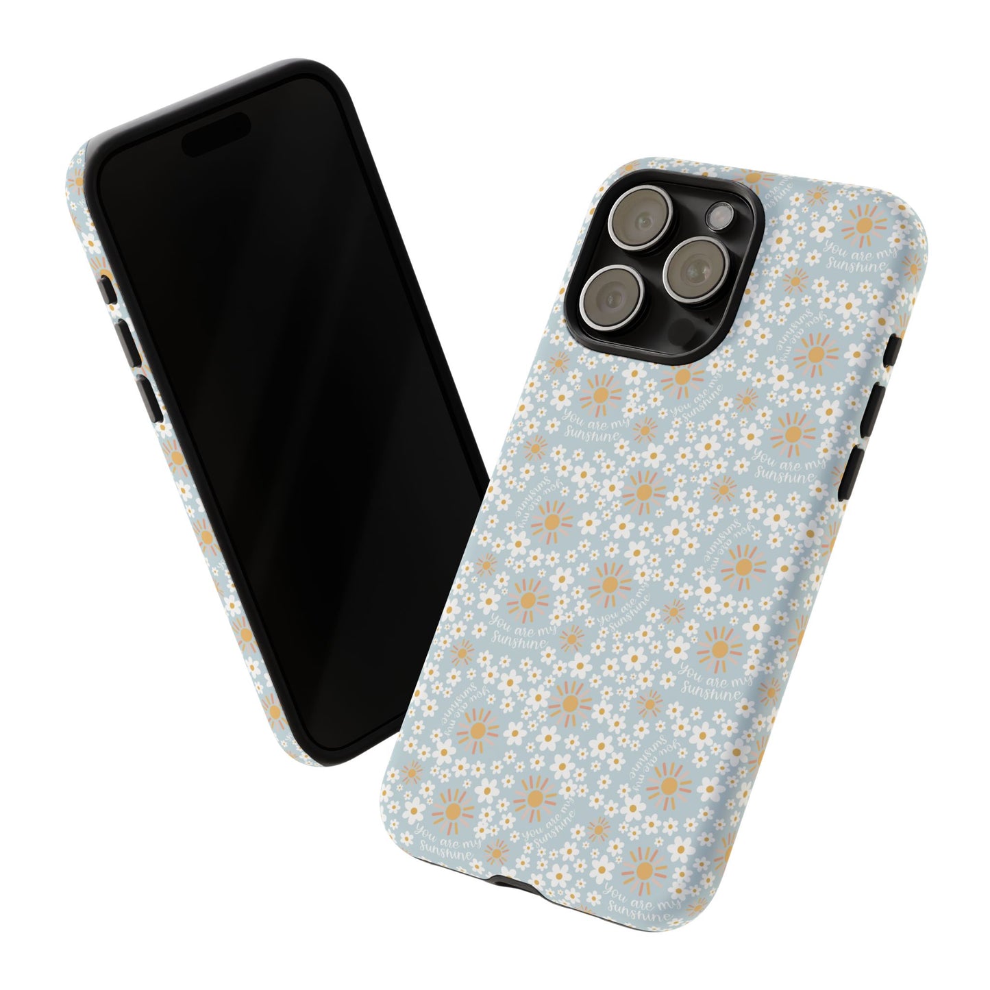 You Are My Sunshine Phone Case - Tough Cases