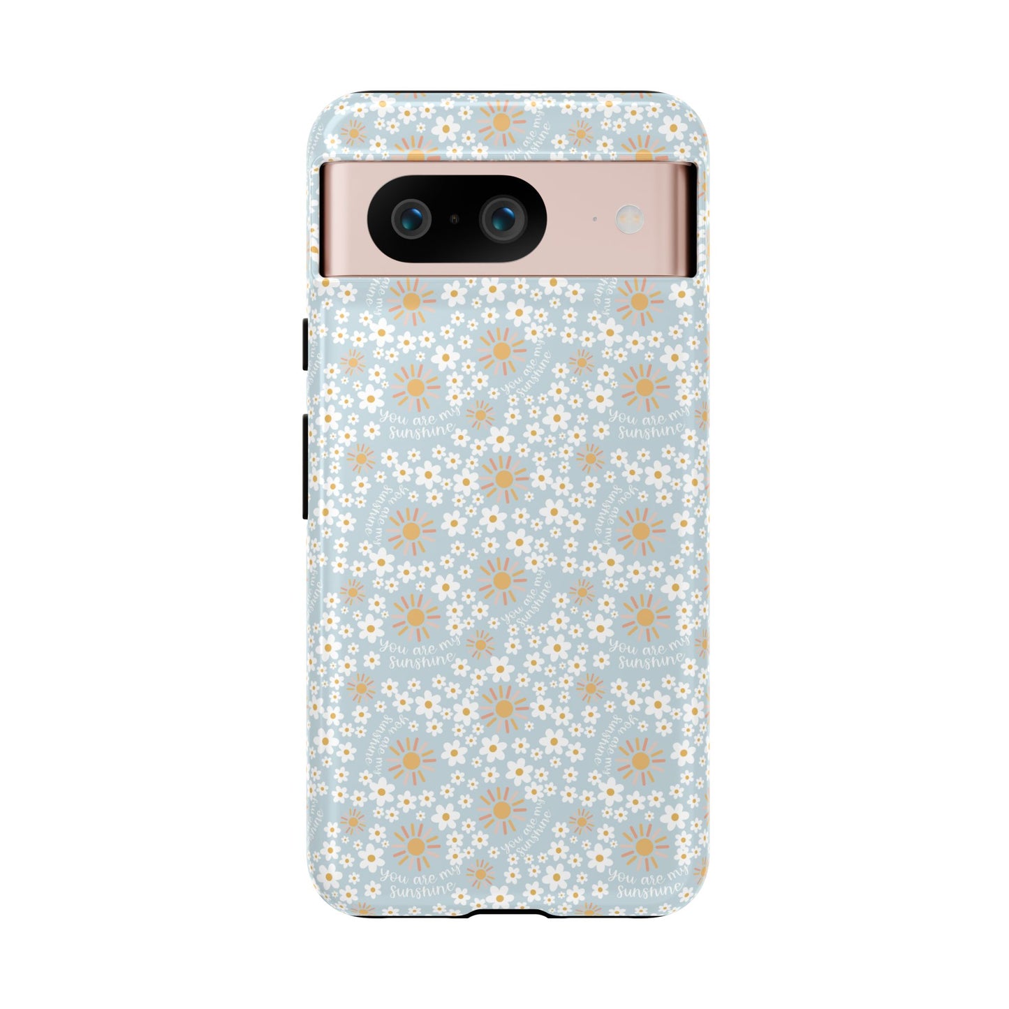 You Are My Sunshine Phone Case - Tough Cases