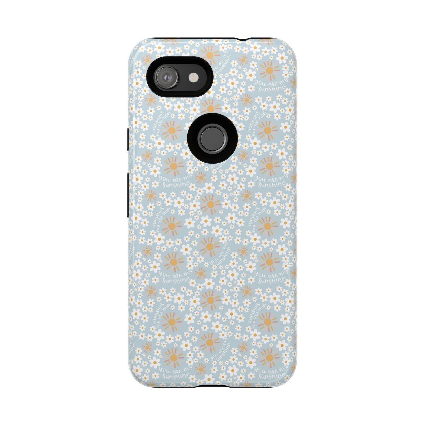 You Are My Sunshine Phone Case - Tough Cases