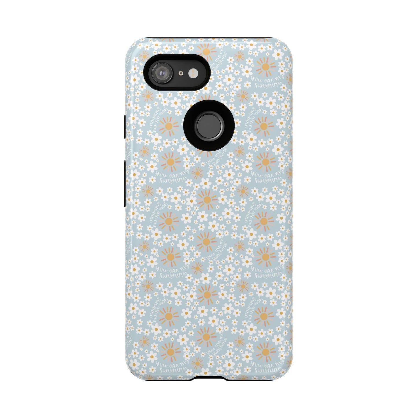 You Are My Sunshine Phone Case - Tough Cases