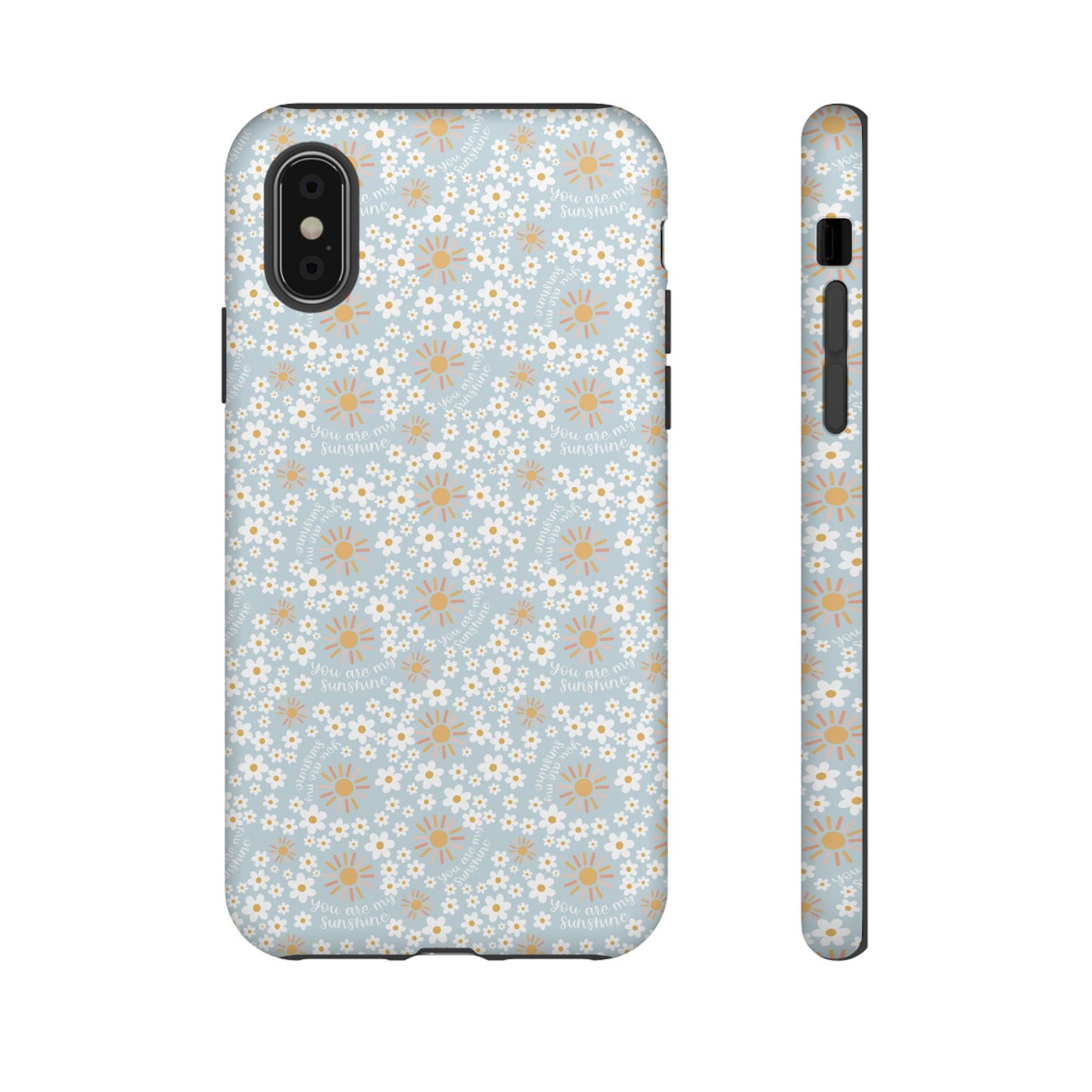 You Are My Sunshine Phone Case - Tough Cases