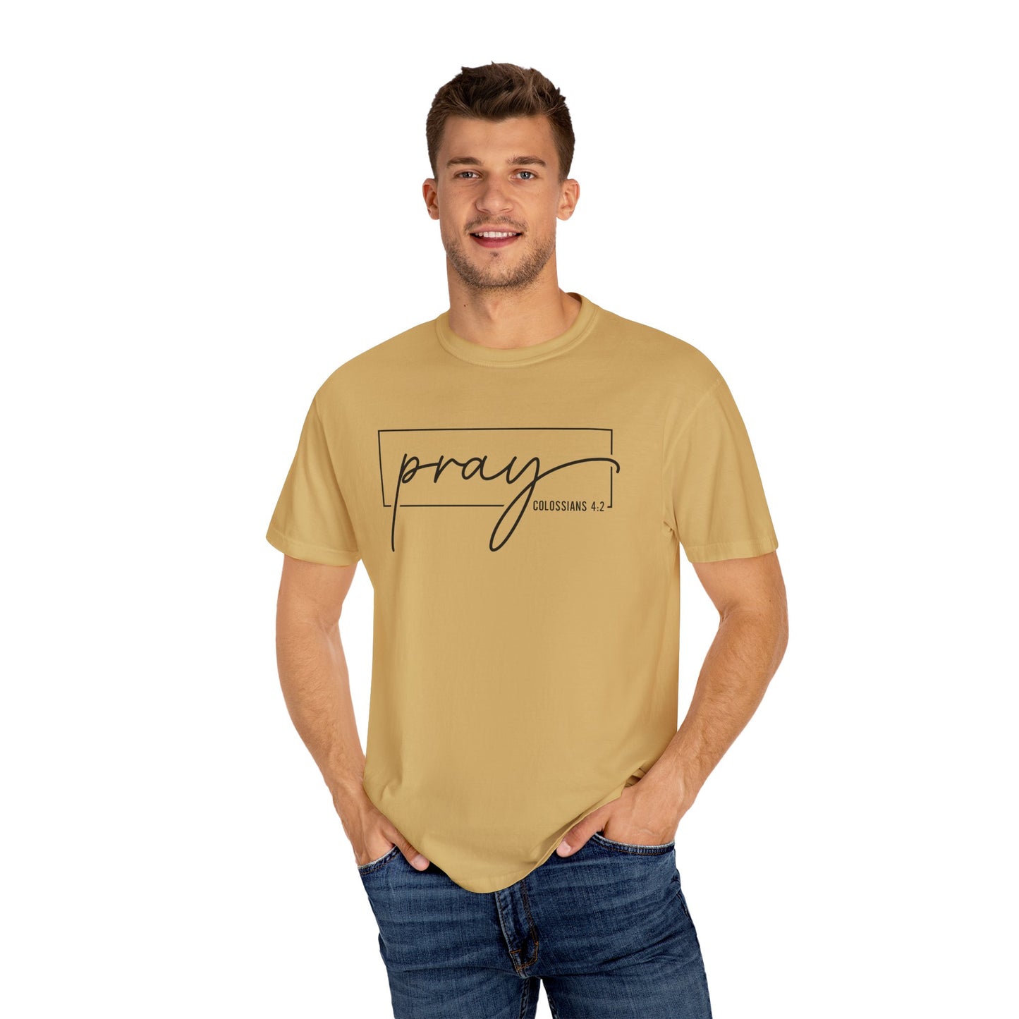 Pray Unisex Garment-Dyed T-Shirt, Faith-based Tee, Inspirational Shirt, Gift for Believers, Casual Faith Wear