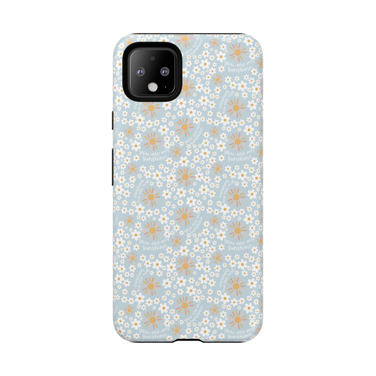 You Are My Sunshine Phone Case - Tough Cases