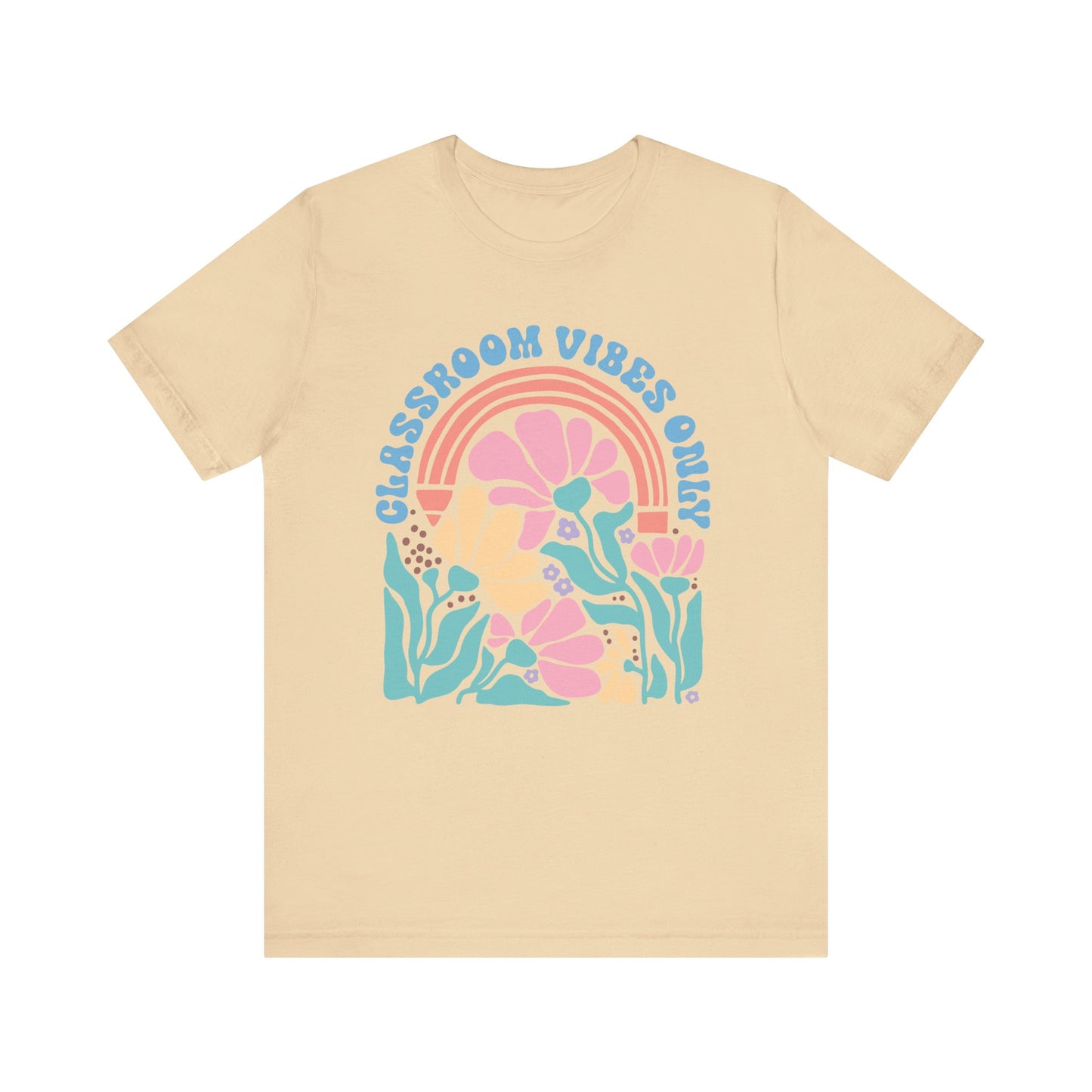Classroom Vibes Only Unisex Tee - Casual Floral Design for Teachers & Students