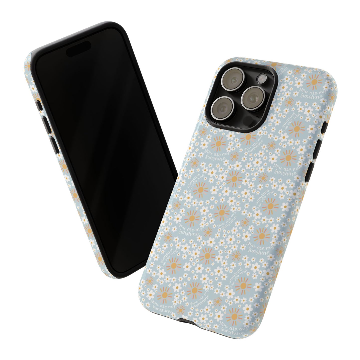 You Are My Sunshine Phone Case - Tough Cases