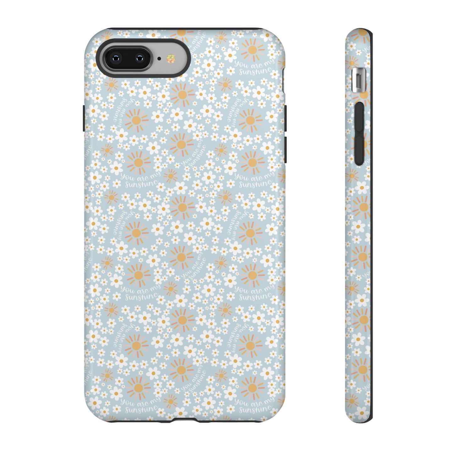 You Are My Sunshine Phone Case - Tough Cases