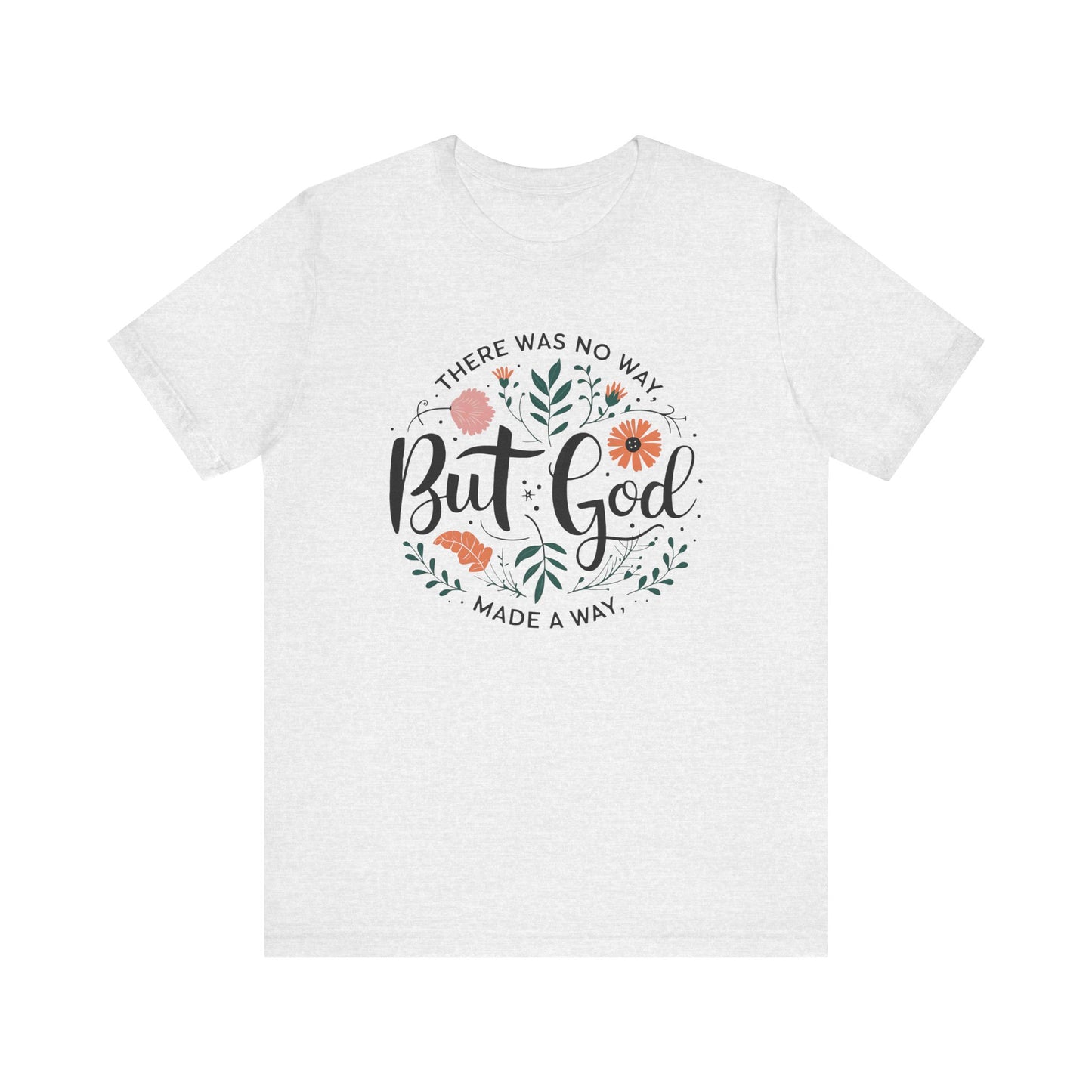 Inspirational Short Sleeve Tee - "But God Made a Way" | Unisex Jersey T-Shirt