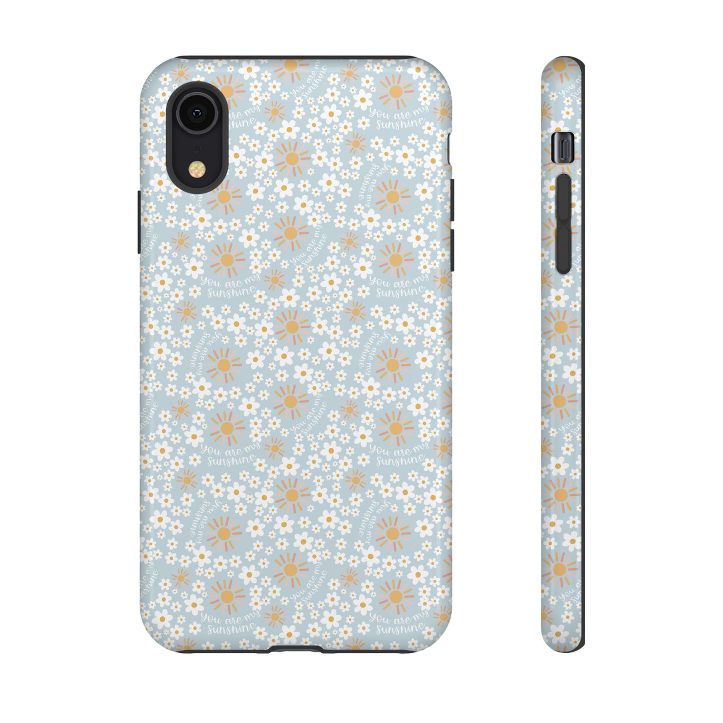 You Are My Sunshine Phone Case - Tough Cases