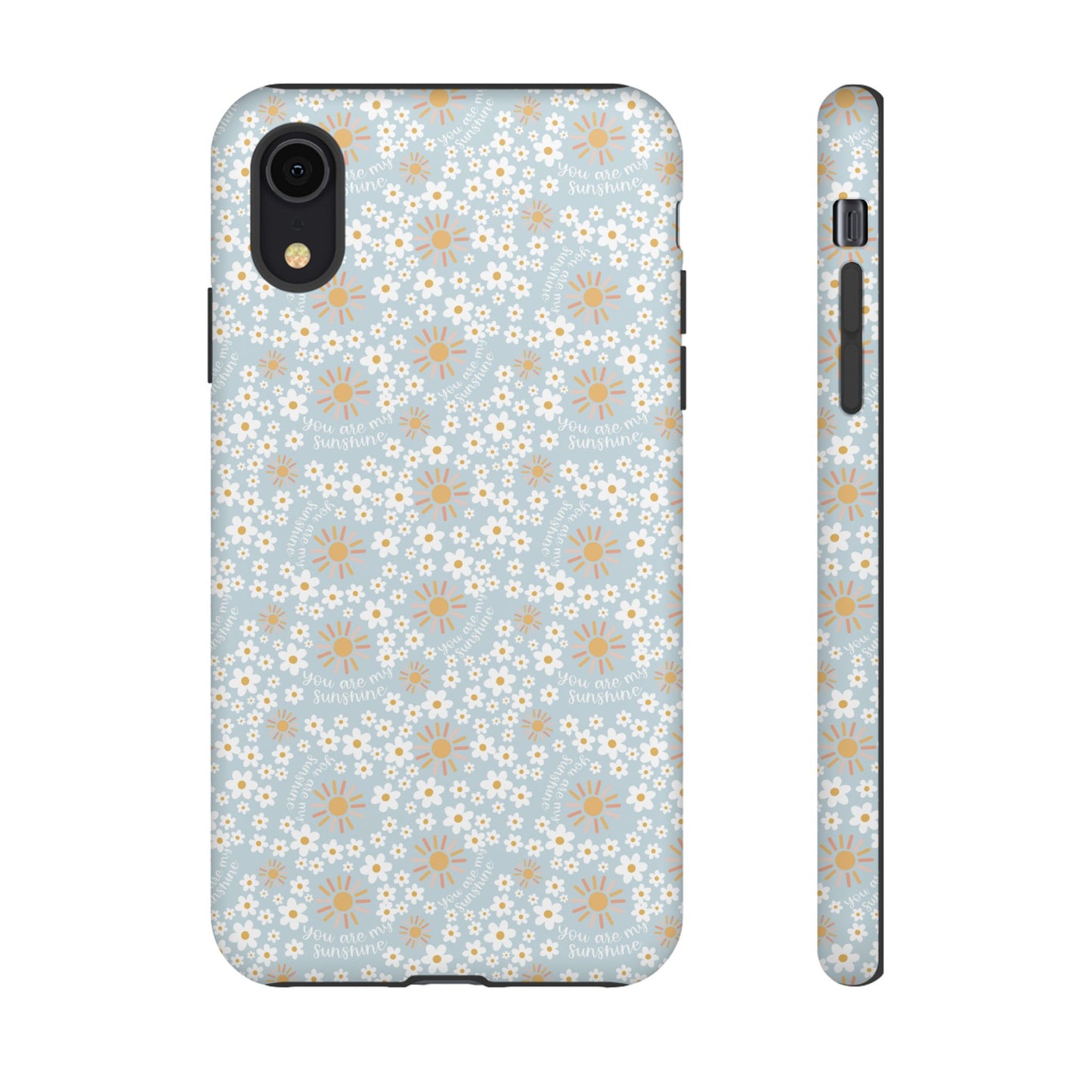 You Are My Sunshine Phone Case - Tough Cases