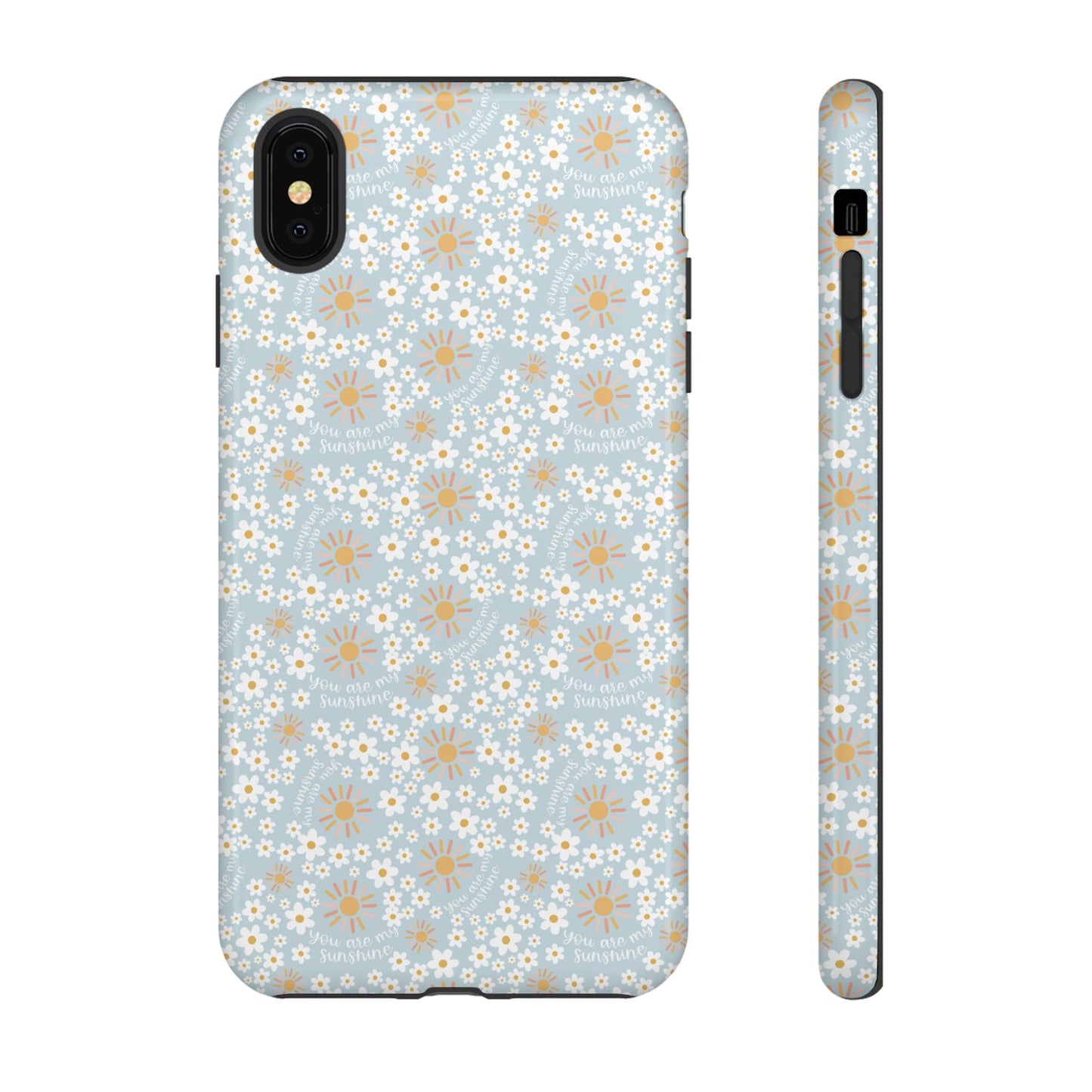 You Are My Sunshine Phone Case - Tough Cases