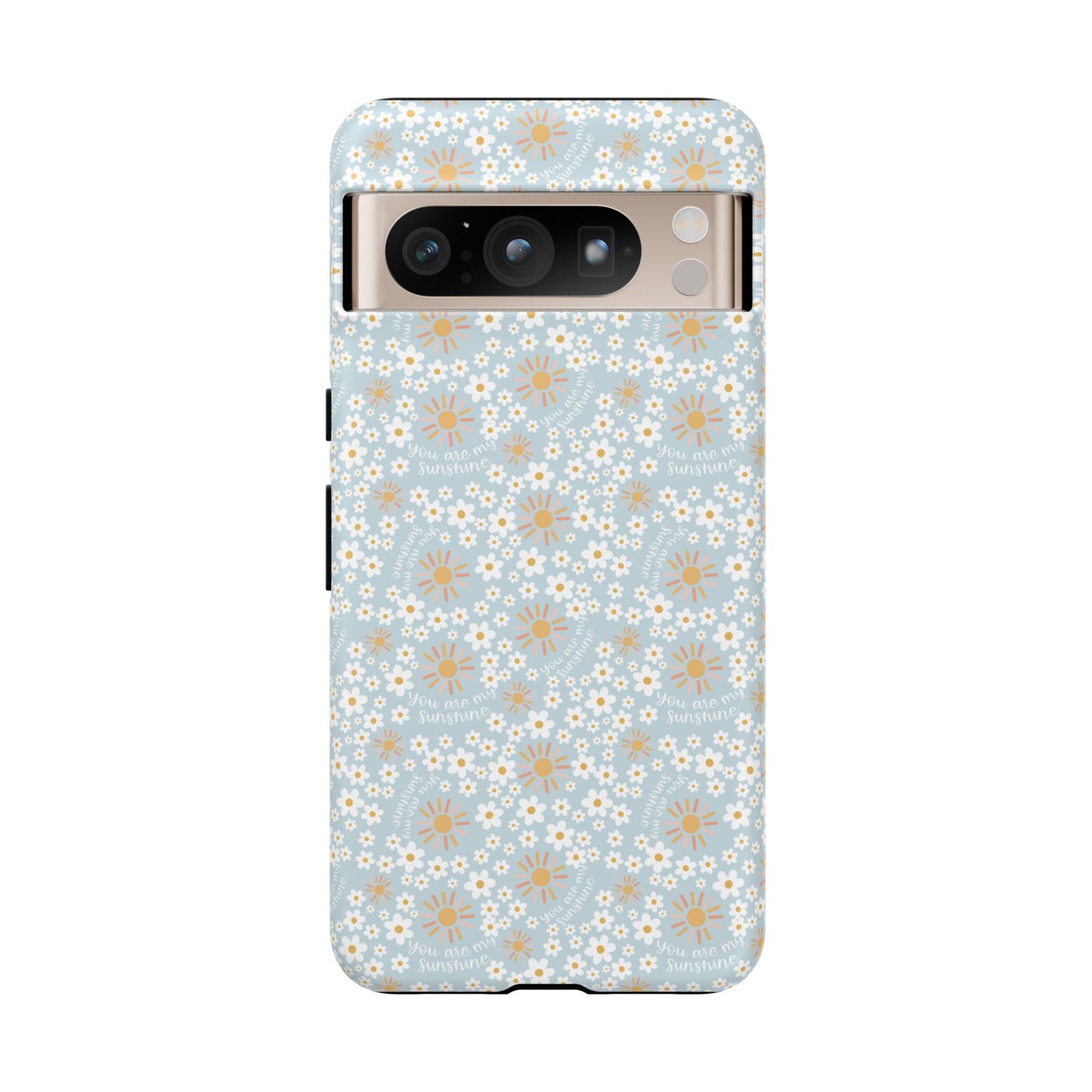 You Are My Sunshine Phone Case - Tough Cases