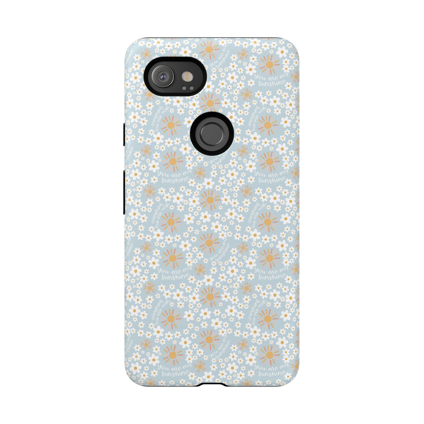 You Are My Sunshine Phone Case - Tough Cases