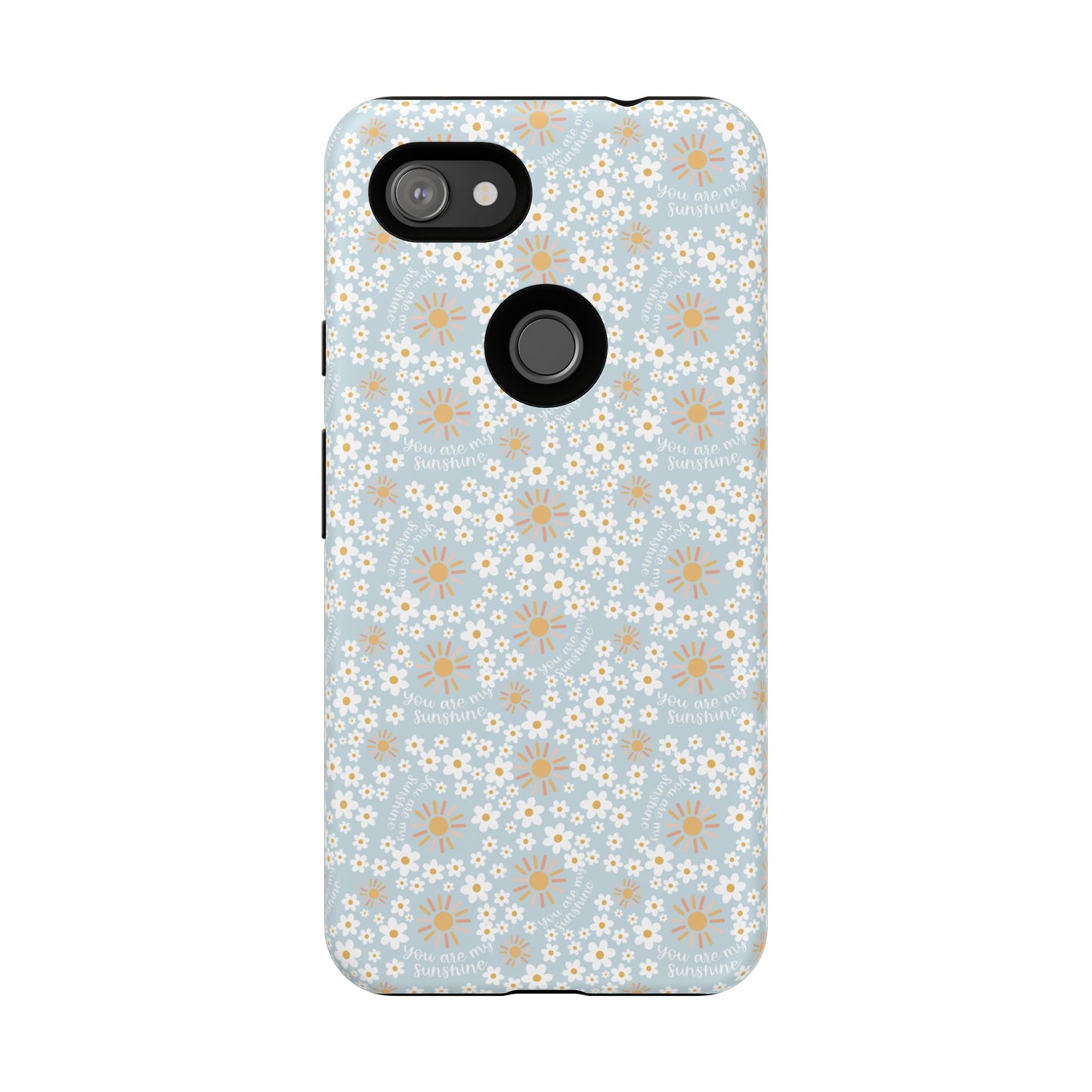 You Are My Sunshine Phone Case - Tough Cases