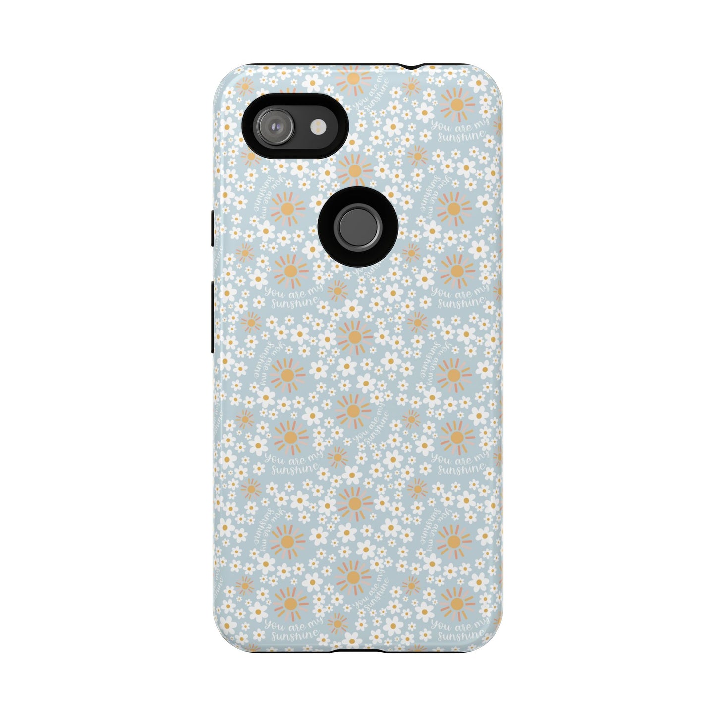 You Are My Sunshine Phone Case - Tough Cases