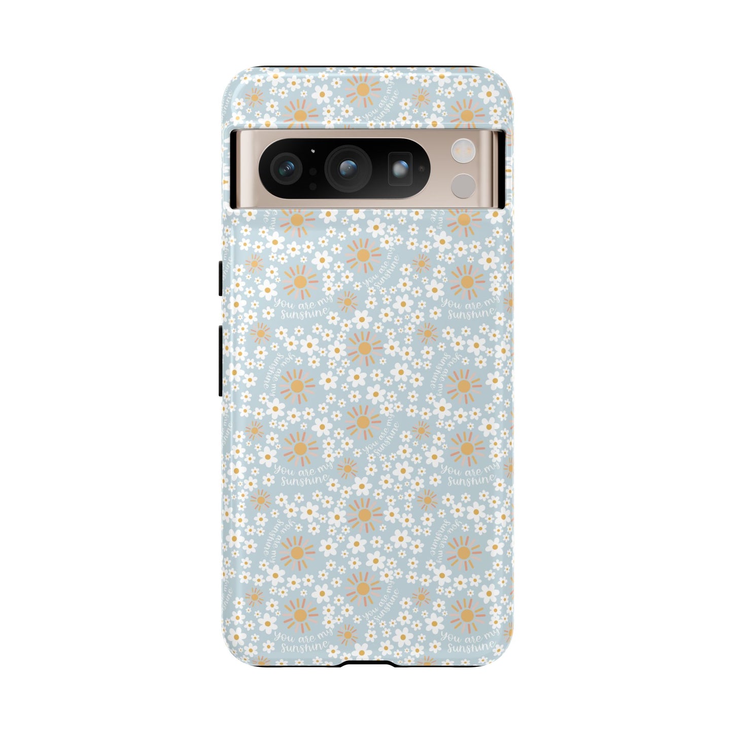 You Are My Sunshine Phone Case - Tough Cases