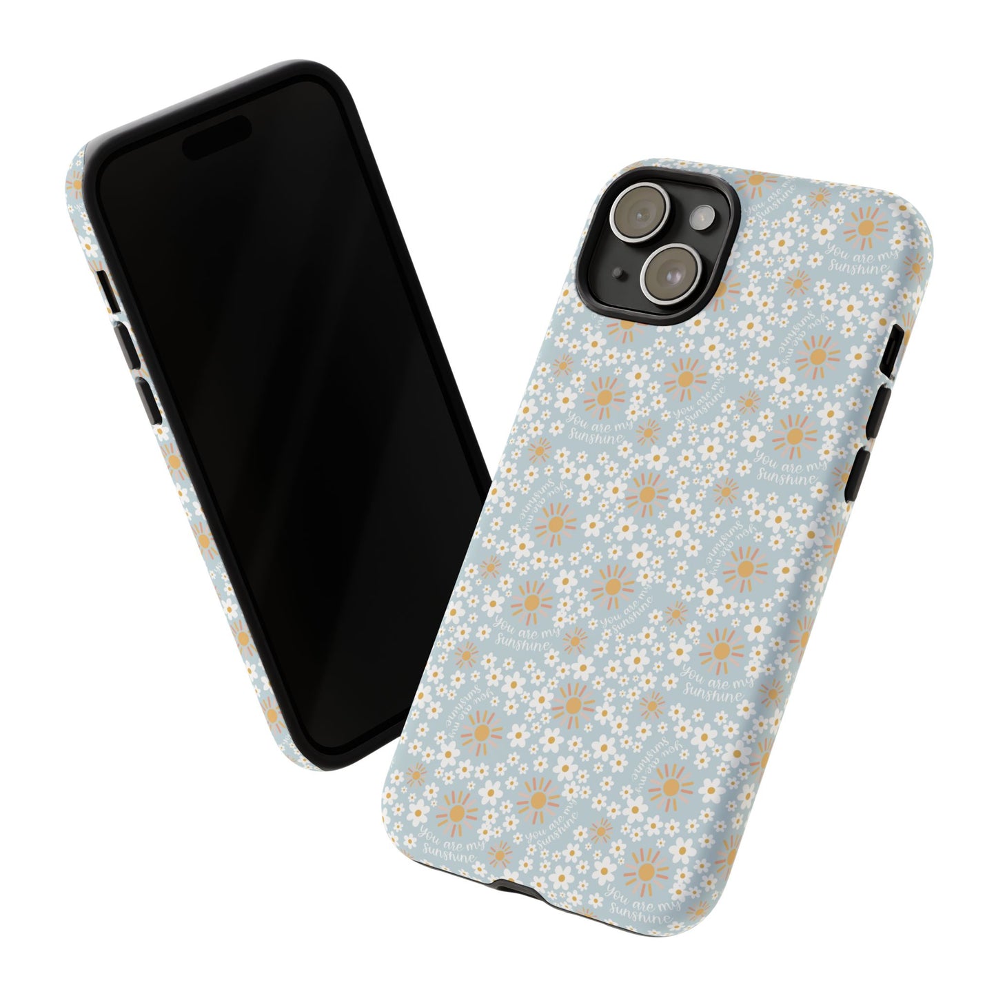 You Are My Sunshine Phone Case - Tough Cases