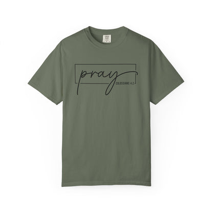 Pray Unisex Garment-Dyed T-Shirt, Faith-based Tee, Inspirational Shirt, Gift for Believers, Casual Faith Wear