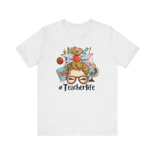 #TeacherLife Unisex Jersey Short Sleeve Tee - Perfect Gift for Teachers