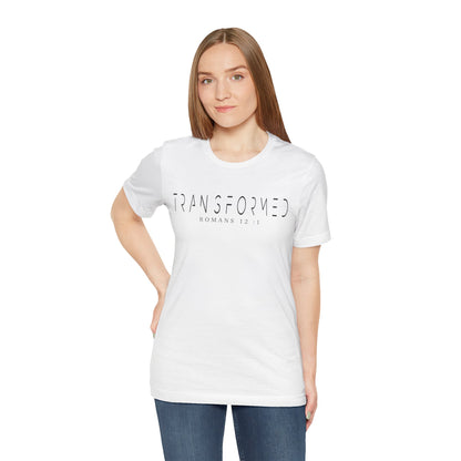 Transformed Tee - Romans 12:1 Inspirational Unisex Jersey Short Sleeve Shirt