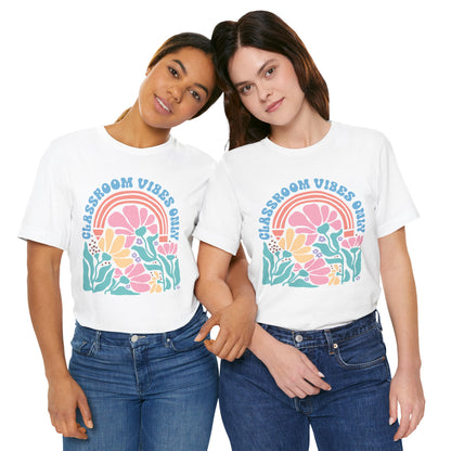 Classroom Vibes Only Unisex Tee - Casual Floral Design for Teachers & Students