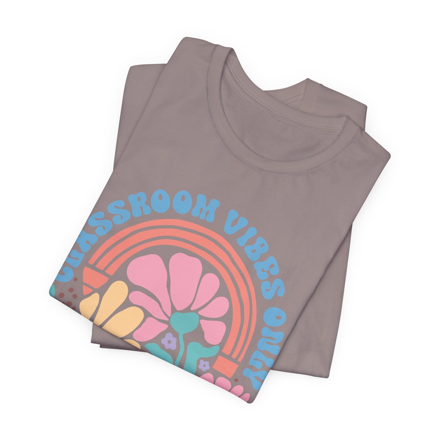 Classroom Vibes Only Unisex Tee - Casual Floral Design for Teachers & Students