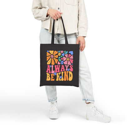Always Be Kind Tote Bag, Eco-Friendly Shopping Bag, Floral Canvas Bag, Reusable Grocery Tote, Gift for Her, Beach Bag
