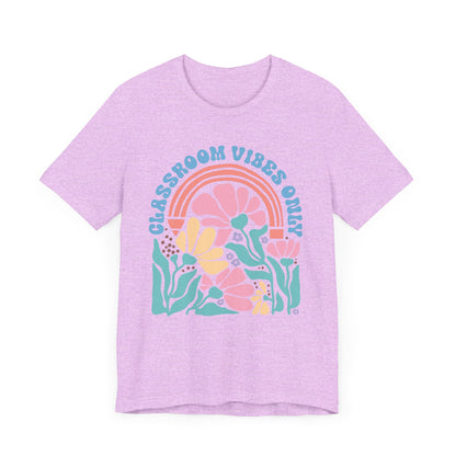 Classroom Vibes Only Unisex Tee - Casual Floral Design for Teachers & Students