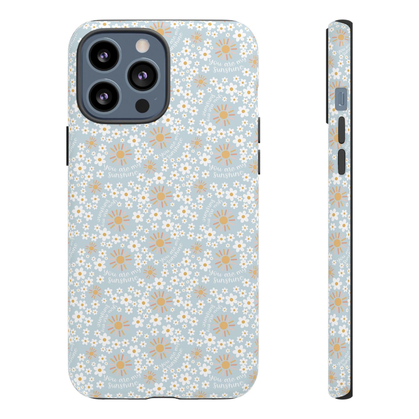 You Are My Sunshine Phone Case - Tough Cases