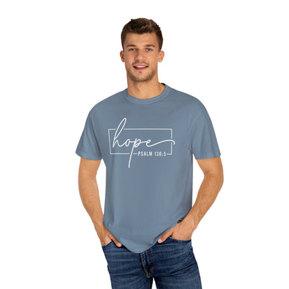 Hope T-Shirt, Garment-Dyed Tee, Inspirational Apparel, Christian Gift, Faith-Based Fashion, Psalm 130:5 Quote Shirt
