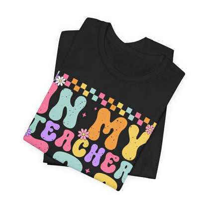 In My Teacher Era Unisex Jersey Tee - Fun Teacher Appreciation Gift