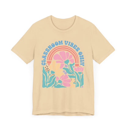 Classroom Vibes Only Unisex Tee - Casual Floral Design for Teachers & Students