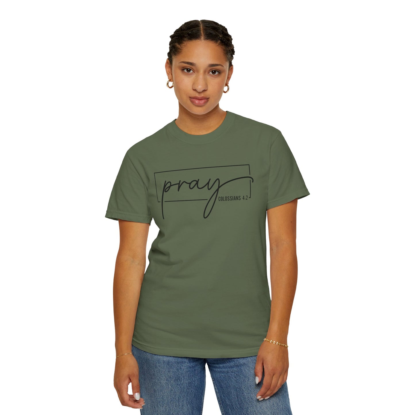 Pray Unisex Garment-Dyed T-Shirt, Faith-based Tee, Inspirational Shirt, Gift for Believers, Casual Faith Wear