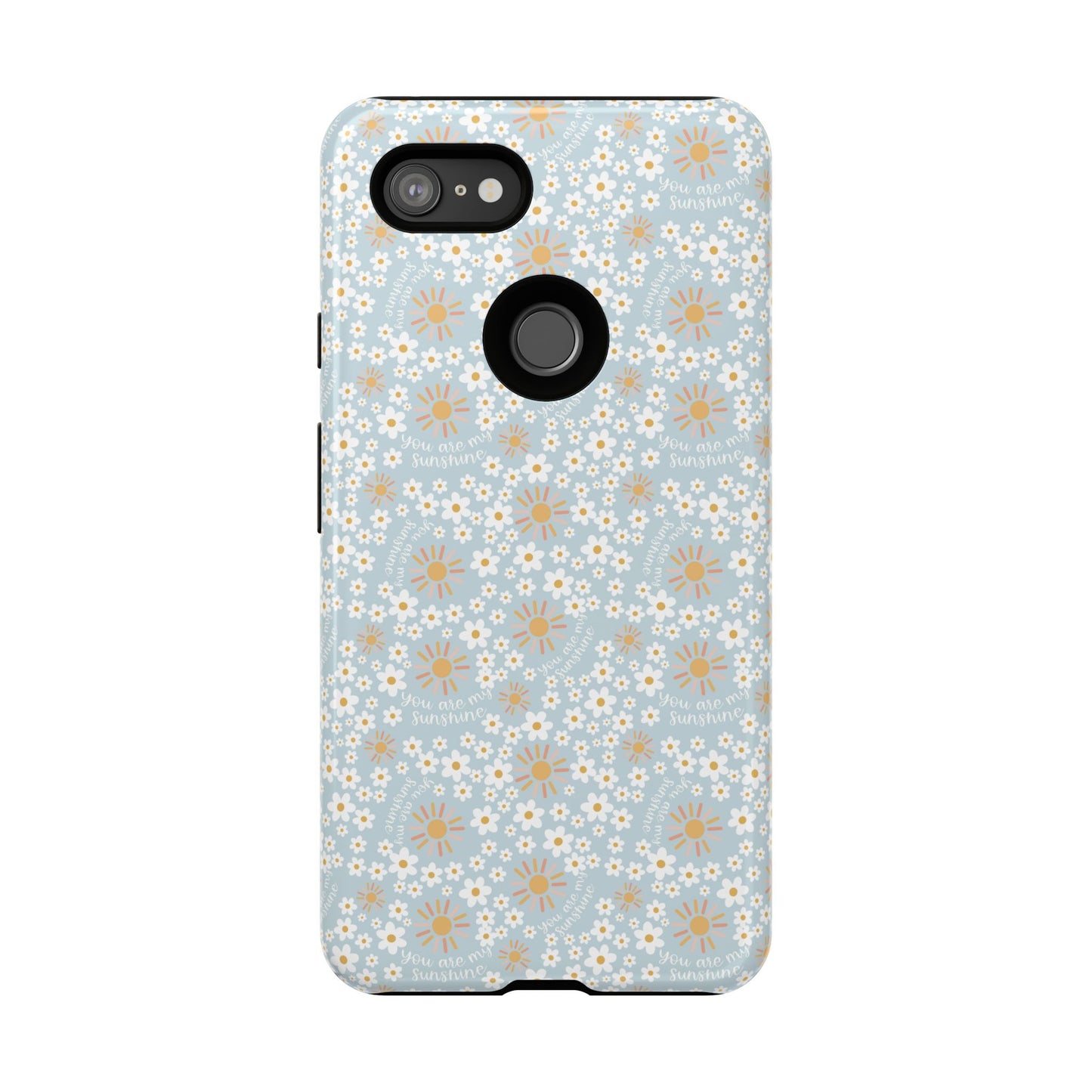 You Are My Sunshine Phone Case - Tough Cases